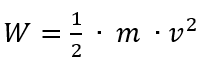 W=1/2 ∙ m ∙v^2
