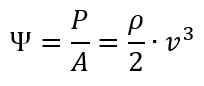 Ψ=P/A=ρ/2∙v^3