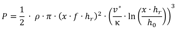 P=1/2 ∙ ρ∙π∙(x∙f∙h_r )^2∙(v^*/"κ" ∙ln⁡((x∙h_r)/h_0 ) )^3